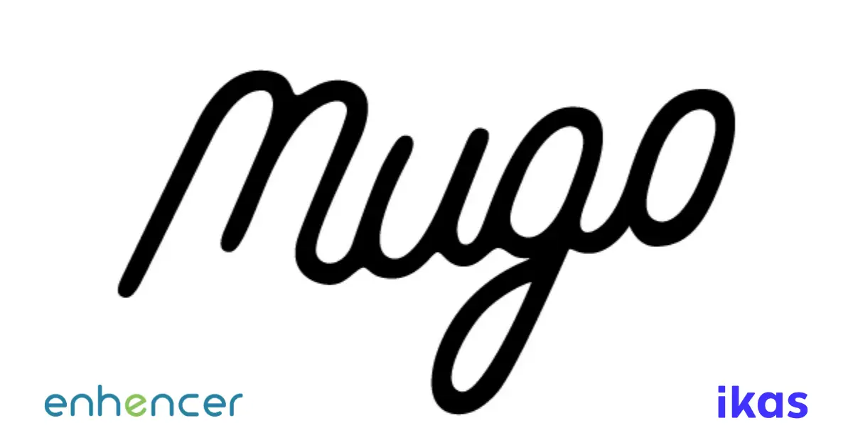 mugo How MUGO’s Performance was Boosted with cooperation ikas and Enhencer?